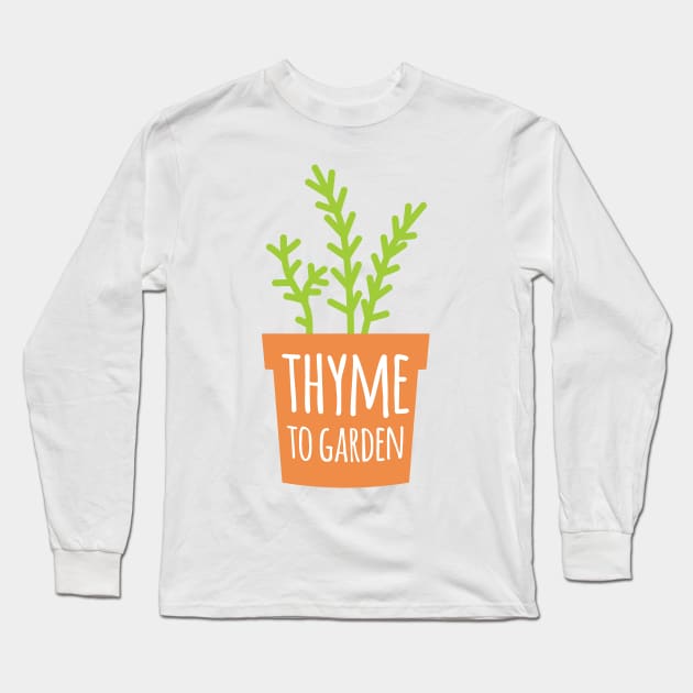 Thyme To Garden Long Sleeve T-Shirt by oddmatter